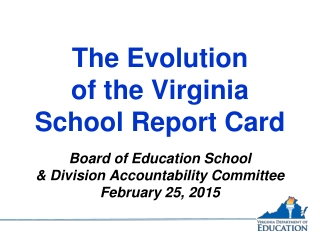 The Evolution of the Virginia School Report Card