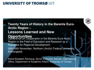 Twenty Years of History in the Barents Euro-Arctic Region – Lessons Learned and New Opportunities