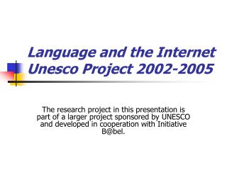 Language and the Internet Unesco Project 2002-2005