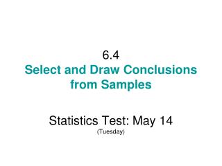 6.4 Select and Draw Conclusions from Samples