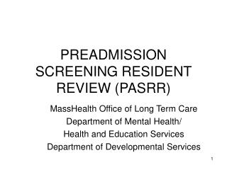 PREADMISSION SCREENING RESIDENT REVIEW (PASRR)