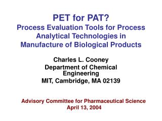 PET for PAT? Process Evaluation Tools for Process Analytical Technologies in Manufacture of Biological Products