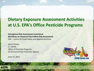 Dietary Exposure Assessment Activities at U.S. EPA's Office Pesticide Programs