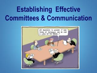 Establishing Effective Committees &amp; Communication