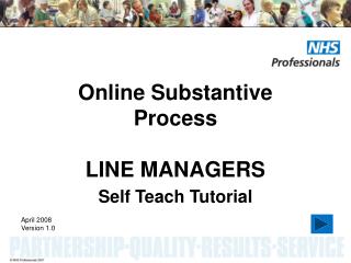 Online Substantive Process LINE MANAGERS Self Teach Tutorial