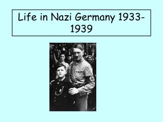 Life in Nazi Germany 1933-1939