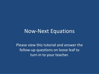 Now-Next Equations