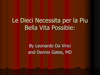 Le Dieci Necessita per la Piu Bella Vita Possible: