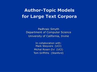 Author-Topic Models for Large Text Corpora