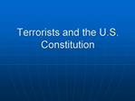 Terrorists and the U.S. Constitution