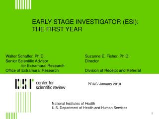 EARLY STAGE INVESTIGATOR (ESI): THE FIRST YEAR