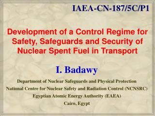 Development of a Control Regime for Safety, Safeguards and Security of Nuclear Spent Fuel in Transport