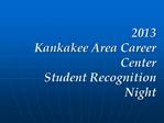 2013 Kankakee Area Career Center Student Recognition Night
