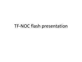 TF-NOC flash presentation