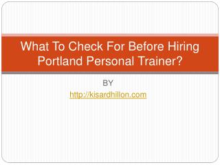 What To Check For Before Hiring Portland Personal Trainer?