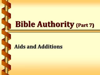 Bible Authority (Part 7)