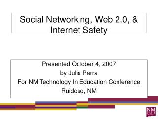 Social Networking, Web 2.0, &amp; Internet Safety
