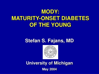 MODY: MATURITY-ONSET DIABETES OF THE YOUNG