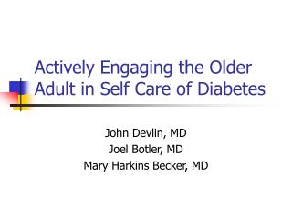 Actively Engaging the Older Adult in Self Care of Diabetes