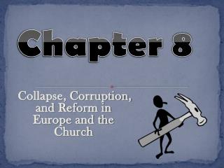 Collapse, Corruption, and Reform in Europe and the Church