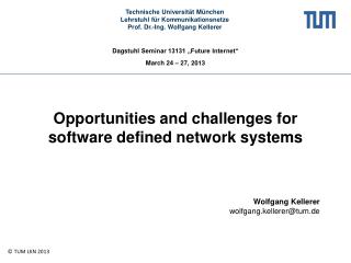 Opportunities and challenges for software defined network systems