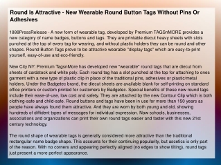 Round Is Attractive - New Wearable Round Button Tags