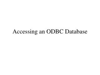 Accessing an ODBC Database