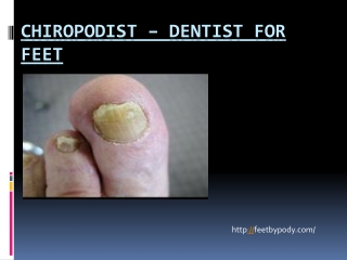 Chiropodist – dentist for feet
