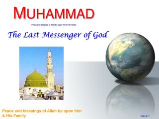 M UHAMMAD Peace and Blessings of Allah Be Upon Him & His Family