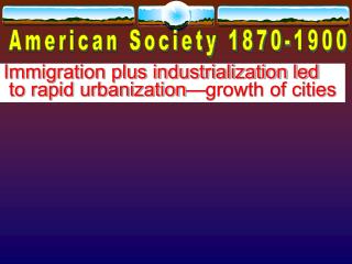 American Society 1870-1900