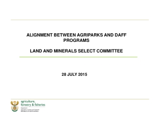 ALIGNMENT BETWEEN AGRIPARKS AND DAFF PROGRAMS LAND AND MINERALS SELECT COMMITTEE