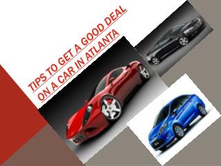 Tips to Get a Good Deal on a Car in Atlanta