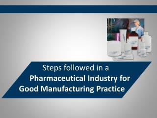 GMP for Pharmaceutical manufacturing services