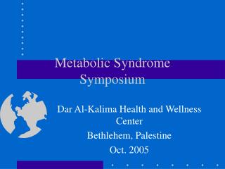 PPT - Metabolic Syndrome Symposium PowerPoint Presentation, Free ...