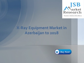 X-Ray Equipment Market in Azerbaijan to 2018