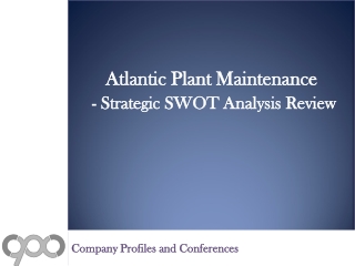 SWOT Analysis Review on Atlantic Plant Maintenance