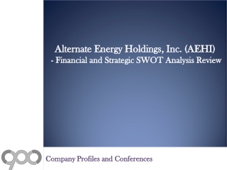 SWOT Analysis Review on Alternate Energy Holdings, Inc. (AEHI)