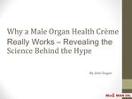 Why a Male Organ Health Creme Really Works - Revealing