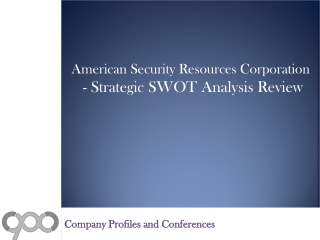 American Security Resources Corporation - Strategic SWOT Analysis Review