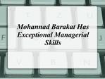 Mohannad Barakat Has Exceptional Managerial Skills