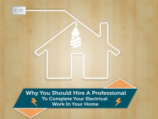 Why Hire a Professional for Your residential electrical work