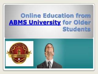 Online Education from ABMS University for Older Students