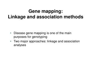 PPT - Gene mapping: Linkage and association methods PowerPoint ...