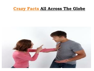 Crazy facts all across the globe