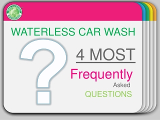 Waterless Car Wash 4 FAQs