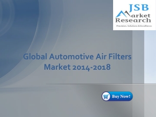 JSB Market Research - Global Automotive Air Filters Market 2