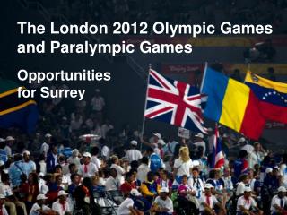 The London 2012 Olympic Games and Paralympic Games