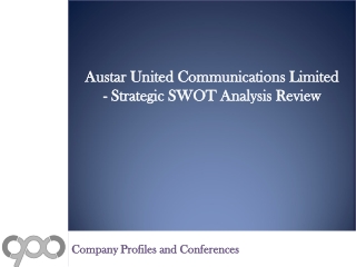 SWOT Analysis Review on Austar United Communications Limited