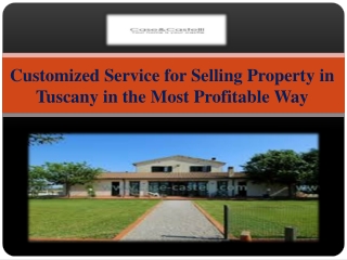 Customized Service for Selling Property in Tuscany