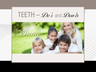 Do’s and Don’ts of Teeth – Advice by dentist in Kettering